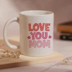 Mom Forever Love Mug